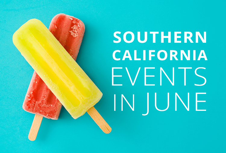 Red and yellow popsicles against blue background with title "Southern California Events in June"