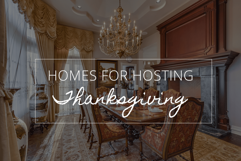 Formal dining room with chandelier with title "Homes for hosting Thanksgiving"