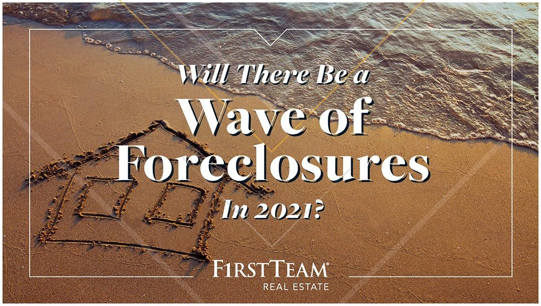 Title Reads: Will There Be A Wave Of Foreclosures In 2021? Over Image Of Wave And Sand
