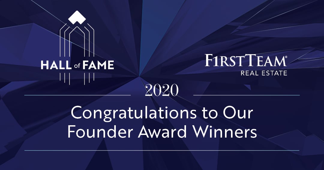 First Team Real Estate Hall of Fame 2020 - Congratulations to all of our Founder Award Winners
