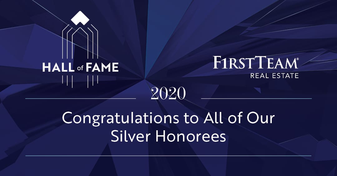 First Team Real Estate Hall of Fame - Congratulations to all of our Silver Honorees